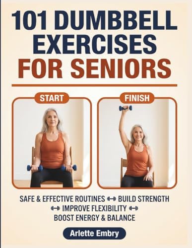 101 Dumbbell Exercises for Seniors